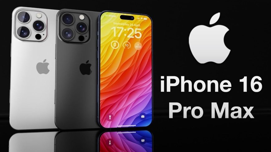 iPhone 16 Pro Max: Full Specifications, New Features, and Global Pricing (2024)